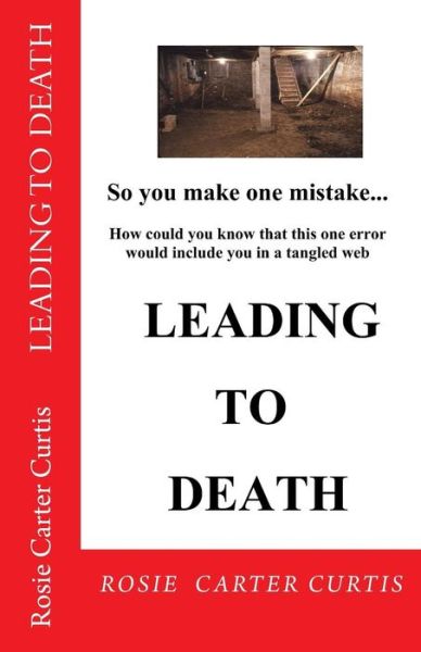 Cover for Rosie Carter Curtis · Leading to Death (Paperback Book) (2018)