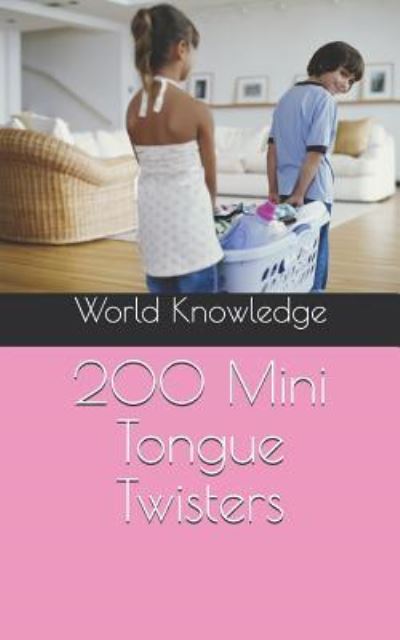 Cover for World Knowledge · 200 Mini Tongue Twisters (Paperback Book) (2018)