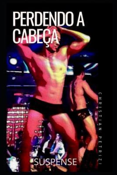 Cover for Christian Petrizi · Perdendo a Cabeça (Paperback Book) (2018)