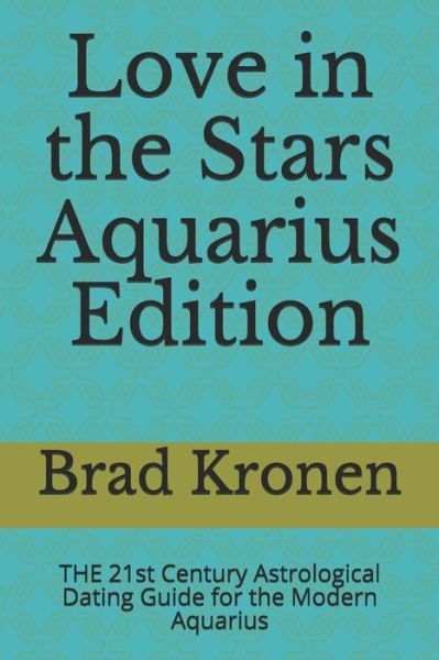 Cover for Brad Kronen · Love in the Stars Aquarius Edition (Paperback Book) (2018)