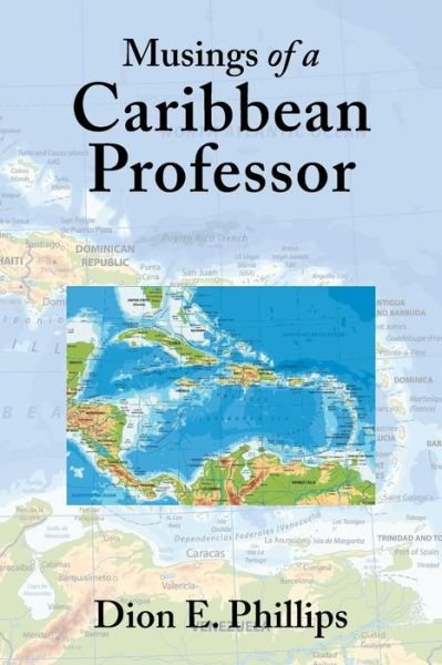 Cover for Dion E Phillips · Musings of a Caribbean Professor (Paperback Book) (2019)