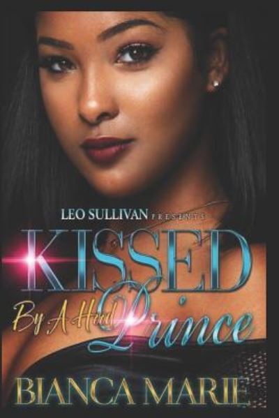 Cover for Bianca Marie · Kissed By A Hood Prince (Taschenbuch) (2018)