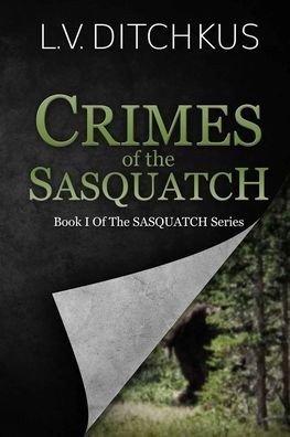 Cover for L V Ditchkus · Crimes of the Sasquatch (Paperback Bog) (2020)