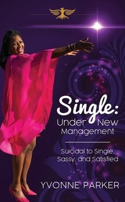 Yvonne Parker · Single Under New Management (Pocketbok) (2020)