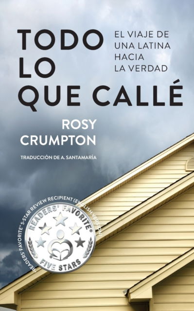 Cover for Rosy Crumpton · Todo Lo Que Calle (Paperback Book) (2020)