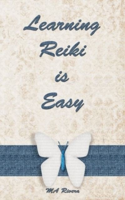 Cover for Ma Rivera · Learning Reiki is Easy (Paperback Book) (2021)