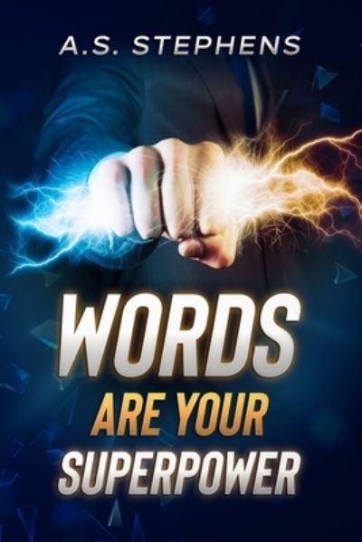 Cover for A S Stephens · Words are your Superpower (Paperback Book) [Large type / large print edition] (2021)