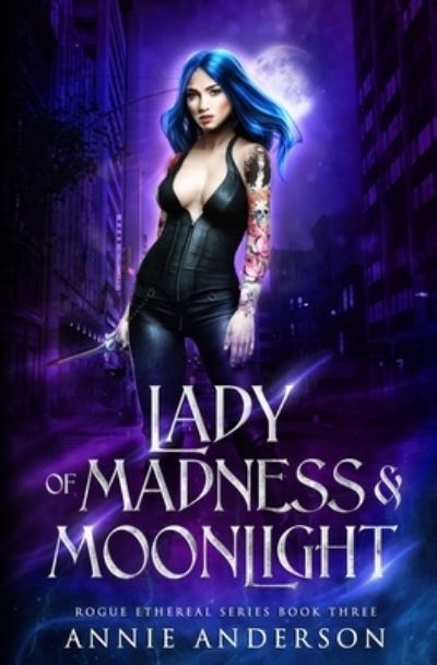 Cover for Annie Anderson · Lady of Madness &amp; Moonlight (Book) (2019)