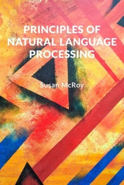 Cover for Susan McRoy · Principles of Natural Language Processing (Paperback Bog) (2021)