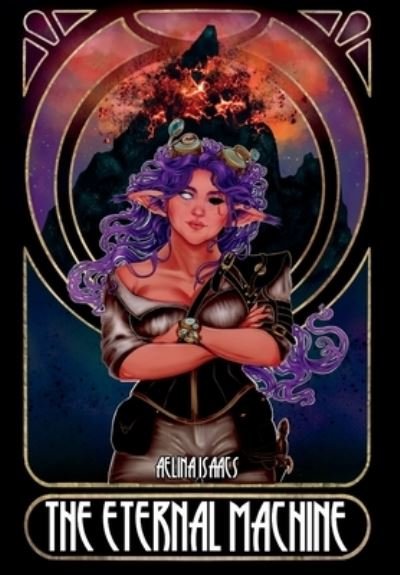 Cover for Aelina Isaacs · The Eternal Machine: Dark Steampunk Fantasy - Take Me to Iverbourne (Innbunden bok) [Special edition] (2021)