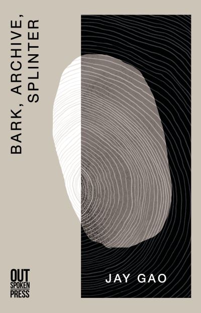 Cover for Jay Gao · Bark, Archive, Splinter (Paperback Book) (2024)