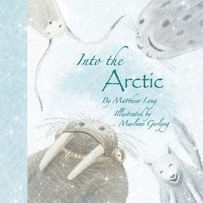 Cover for Matthew Long · Into the Arctic (Paperback Book) (2024)