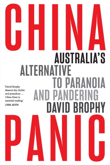 Cover for David Brophy · China Panic: Australia's Alternative to Paranoia and Pandering (Paperback Book) (2021)