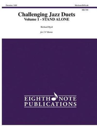 Challenging Jazz Duets - Richard Byrd - Böcker - Eighth Note Publications - 9781771574501 - 1 juli 2017