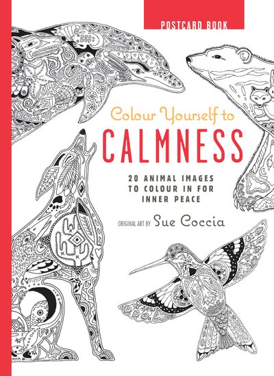 Cover for CICO Books · Colour Yourself to Calmness Postcard Book: 20 Animal Images to Colour in for Inner Peace (Gebundenes Buch) [UK edition] (2015)