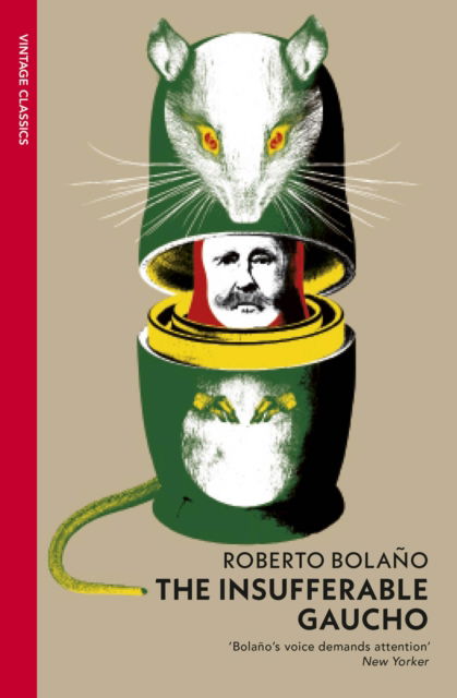 Roberto Bolano · The Insufferable Gaucho (Paperback Book) (2024)