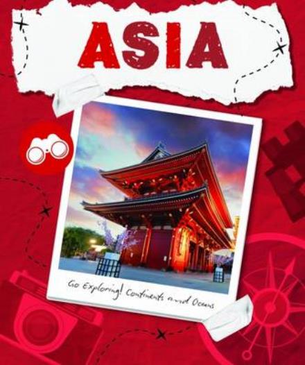 Cover for Steffi Cavell-Clarke · Asia - Go Exploring! Continents and Oceans (Hardcover bog) (2016)