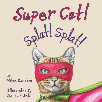 Cover for Wilma Davidson · Super Cat! Splat! Splat! (Paperback Book) (2024)