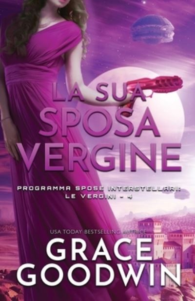 Cover for Grace Goodwin · Sua Sposa Vergine (Per Ipovedenti) (Buch) (2020)