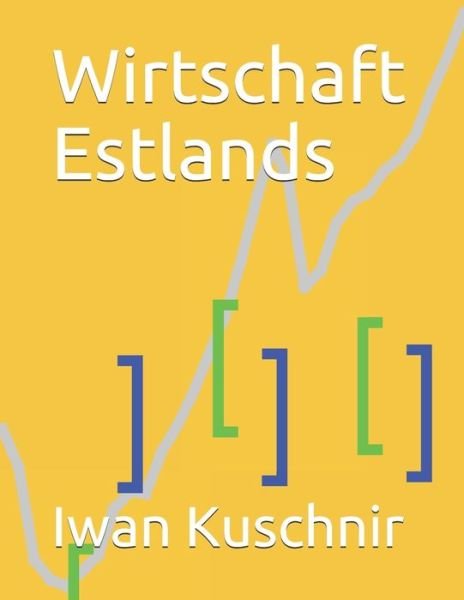 Cover for Iwan Kuschnir · Wirtschaft Estlands (Pocketbok) (2019)