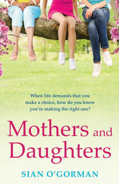 Cover for Sian O'Gorman · Mothers and Daughters: A beautiful Irish uplifting family drama of love, life and destiny (Pocketbok) [Large type / large print edition] (2021)