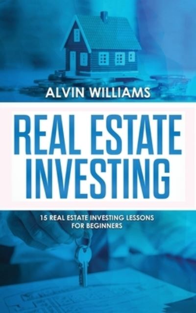 Cover for Alvin Williams · Real Estate Investing (Hardcover Book) (2021)
