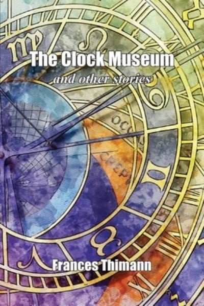 Cover for Frances Thimann · The Clock Museum (Paperback Book) (2021)