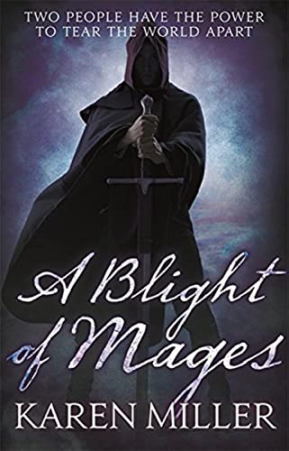 Cover for Karen Miller · A Blight of Mages (Paperback Book) (2012)