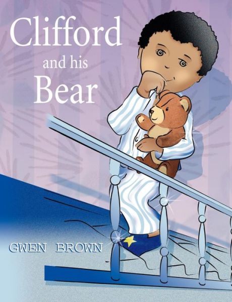 Clifford and His Bear - Gwen Brown - Kirjat - New Generation Publishing - 9781844016501 - maanantai 8. toukokuuta 2006