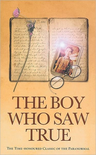 Cover for Cyril Scott · The Boy Who Saw True: The Time-Honoured Classic of the Paranormal (Paperback Book) (2005)