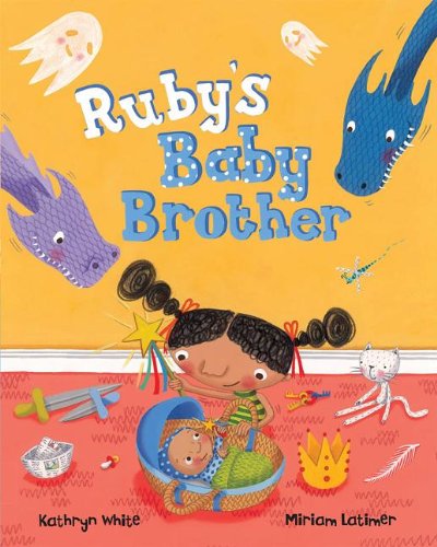 Ruby's Baby Brother - Kathryn White - Kirjat - Barefoot Books Ltd - 9781846869501 - tiistai 1. toukokuuta 2012