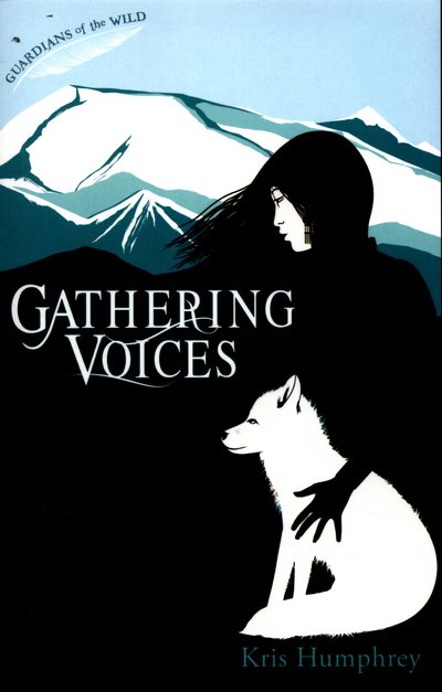 Cover for Kris Humphrey · Gathering Voices - Guardians of the Wild (Paperback Book) (2016)