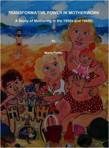 Cover for Marie Porter · Transformative Power in Motherwork: a Study of Mothering in the 1950s and 1960s (Hardcover Book) (2008)