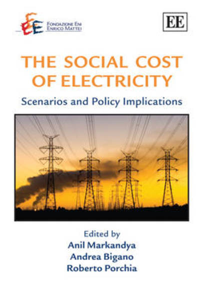 Cover for Anil Markandya · The Social Cost of Electricity: Scenarios and Policy Implications - The Fondazione Eni Enrico Mattei series on Economics, the Environment and Sustainable Development (Hardcover Book) (2010)