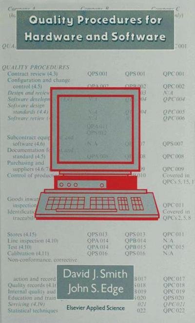 Cover for D.J. Smith · Quality Procedures for Hardware and Software: A Cost Effective Guide to Establishing a Quality System-Contains Manuals and Template Procedures (Inbunden Bok) [1991 edition] (1991)