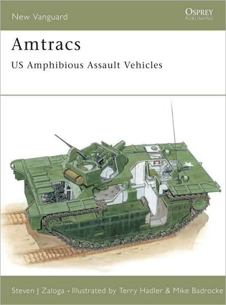 Cover for Zaloga, Steven J. (Author) · Amtracs: US Amphibious Assault Vehicles - New Vanguard (Paperback Book) [2 Revised edition] (1999)