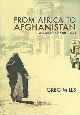 Cover for Greg Mills · From Africa to Afghanistan: With Richards and NATO to Kabul (Paperback Book) (2007)