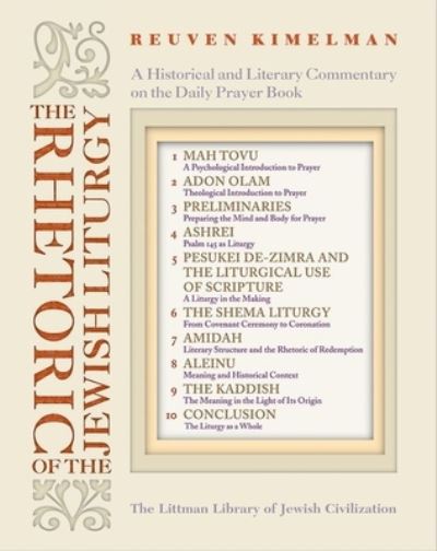 Cover for Kimelman, Reuven (Professor of Classical Judaica, Brandeis University) · The Rhetoric of Jewish Liturgy: A Historical and Literary Commentary on the Daily Prayer Book - The Littman Library of Jewish Civilization (Hardcover Book) (2024)