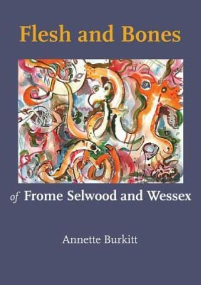 Cover for Annette Burkitt · Flesh and Bones (Paperback Book) (2017)