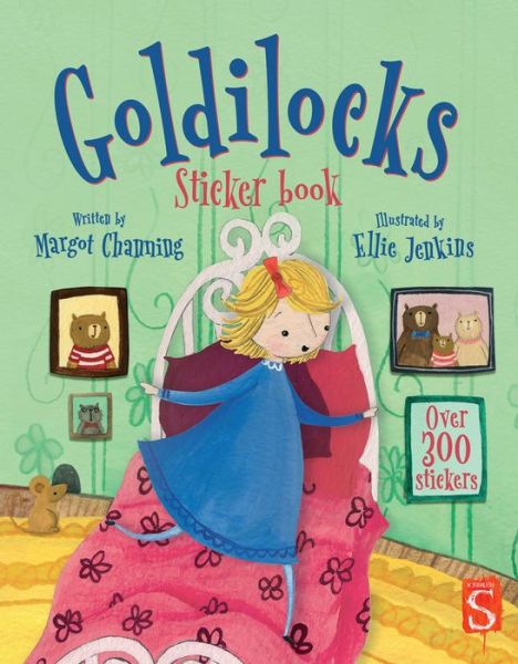 Cover for Margot Channing · Scribblers Fun Activity Goldilocks &amp; the Three Bears Sticker Book - Scribblers Fun Activity (Paperback Book) [Illustrated edition] (2019)