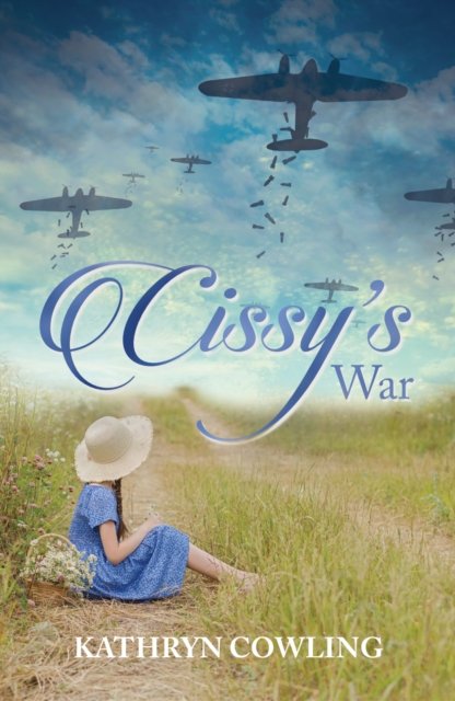 Cover for Kathryn Cowling · Cissy's War (Pocketbok) (2022)