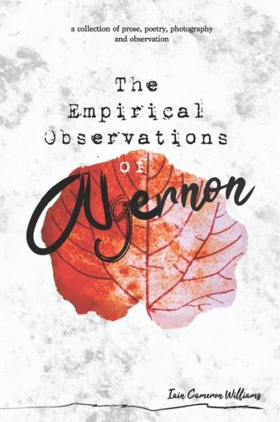 Cover for Iain Cameron Williams · The Empirical Observations of Algernon - The Empirical Observations of Algernon (Paperback Book) (2019)