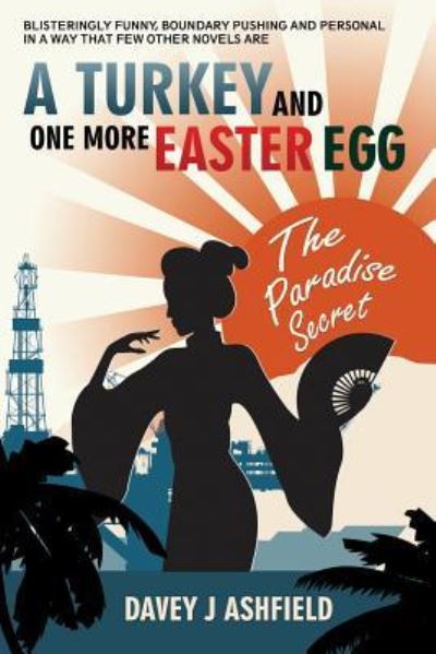 A Turkey and One More Easter Egg - Davey J Ashfield - Books - Davey J Ashfield - 9781916469501 - August 28, 2018