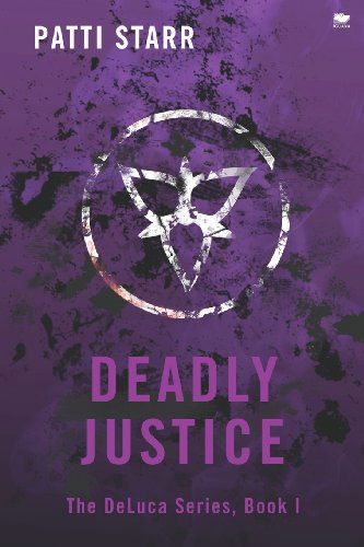 Cover for Patti Starr · Deadly Justice - DeLuca (Paperback Book) (2013)