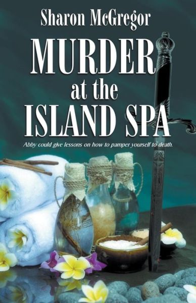 Cover for Sharon Mcgregor · Murder at the Island Spa (Paperback Book) (2015)