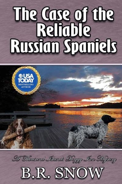 Cover for B.R. Snow · The Case of the Reliable Russian Spaniels (Paperback Book) (2018)