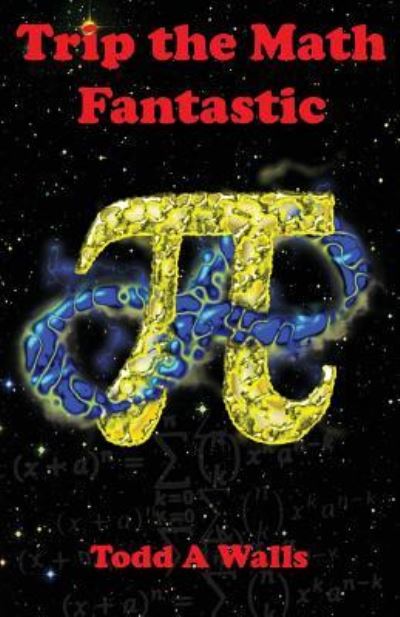 Cover for Todd A Walls · Trip the Math Fantastic (Paperback Bog) (2016)