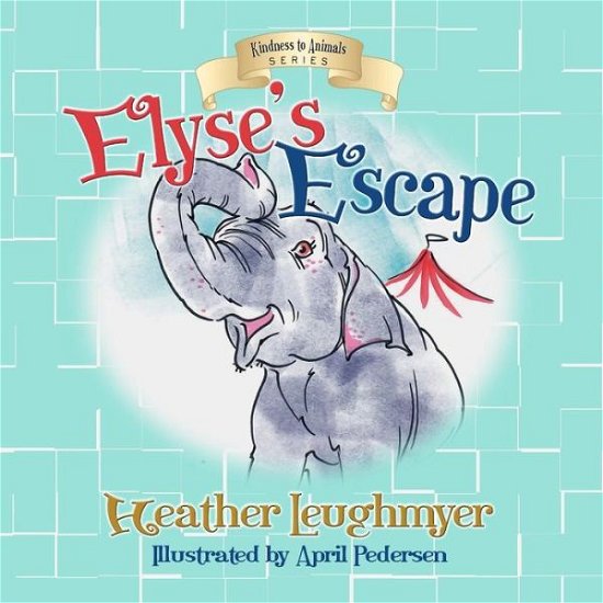 Cover for Heather Leughmyer · Elyse's Escape (Paperback Book) (2019)
