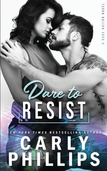 Cover for Carly Phillips · Dare To Resist - Dare Nation (Paperback Book) (2020)