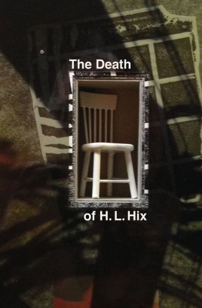Cover for H L Hix · The Death of H. L. Hix (Paperback Book) (2021)